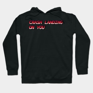 Crash Landing on You Hoodie